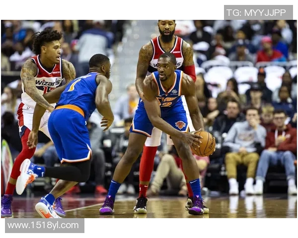 尼克斯与奇才激战正酣精彩直播全程回顾与分析 尼克斯与奇才激战正酣精彩直播全程回顾与分析